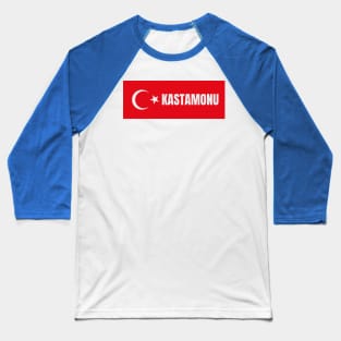 Kastamonu City in Turkish Flag Baseball T-Shirt